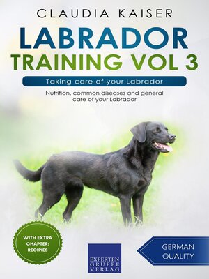 cover image of Labrador Training Vol 3 – Taking care of your Labrador
